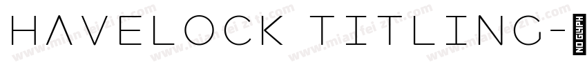 Havelock titling字体转换
